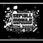 Seriall Mobile Workshop (Romain Gillet, Aurelien Darnaud, Julien Villared) (Francja)