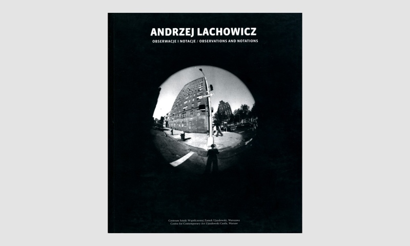 Andrzej Lachowicz Obserwacje i notacje 