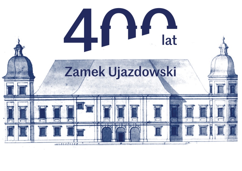 400-lecie Zamku Ujazdowskiego