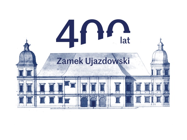 400-lecie Zamku Ujazdowskiego