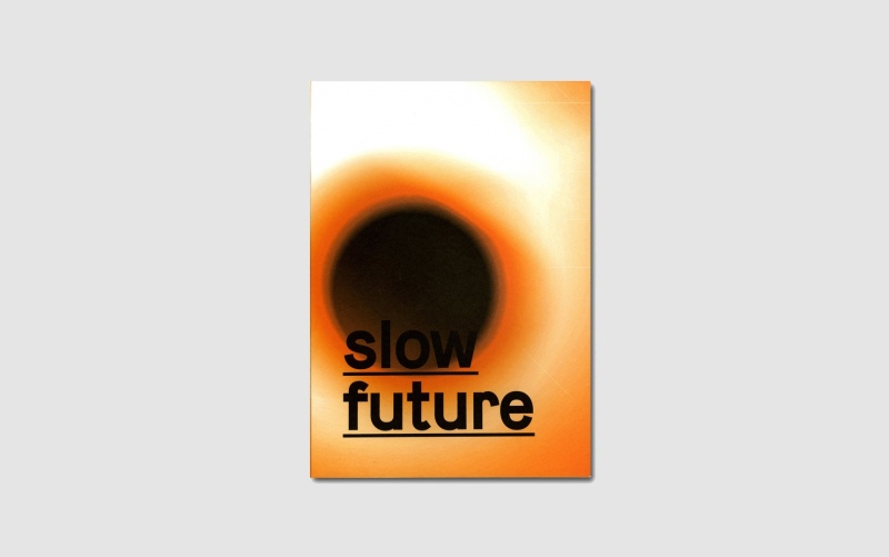 Slow Future 